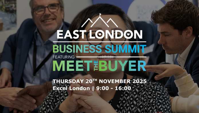 East London Business Summit featuring Meet the Buyers | 20th November - 9am